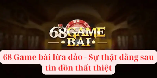 68 Game bài lừa đảo Mod