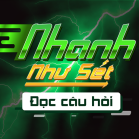 Nhanh Như Sét - Đọc Câu Hỏi Mod